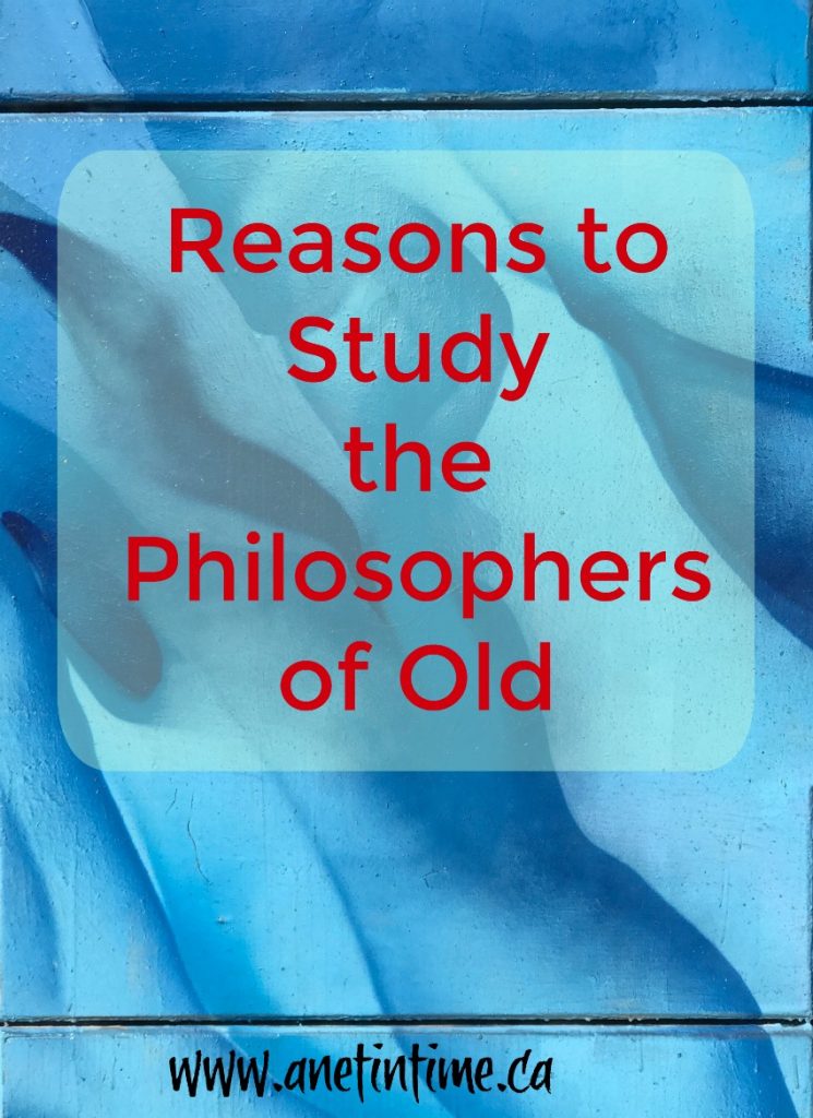 reasons to study the philosophers of old