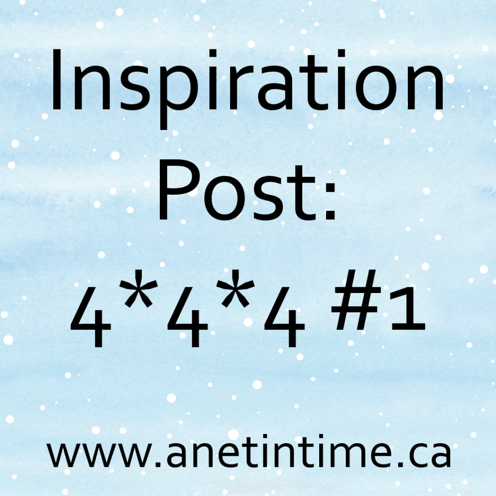 Inspiration Post: 4*4*4 #1