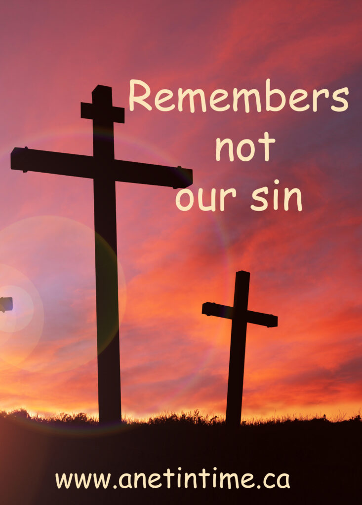 Remembers not our sin