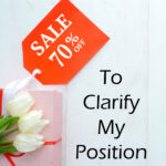 To Clarify My Position To Clarify my position text with picture 70% off tag