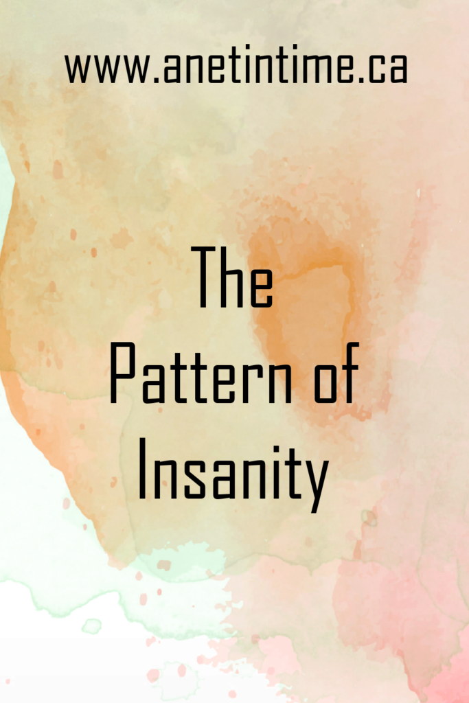 the pattern of insanity