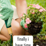finally i have time gardening picture with text finally i have time