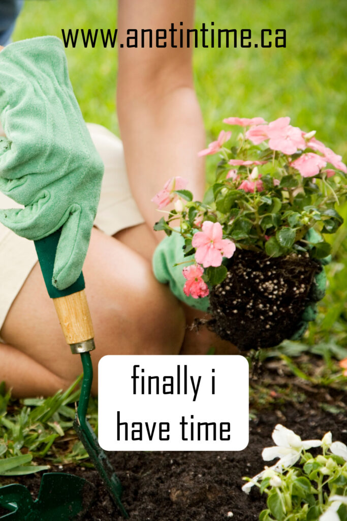 gardening picture with text finally i have time