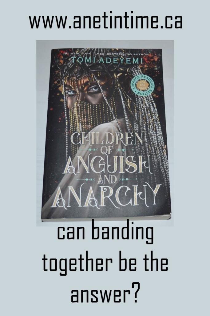 Children of anguish and anarchy by Tomi Adeyemi