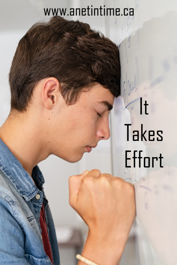 It Takes effort, text with image of man standing with head against a wall.