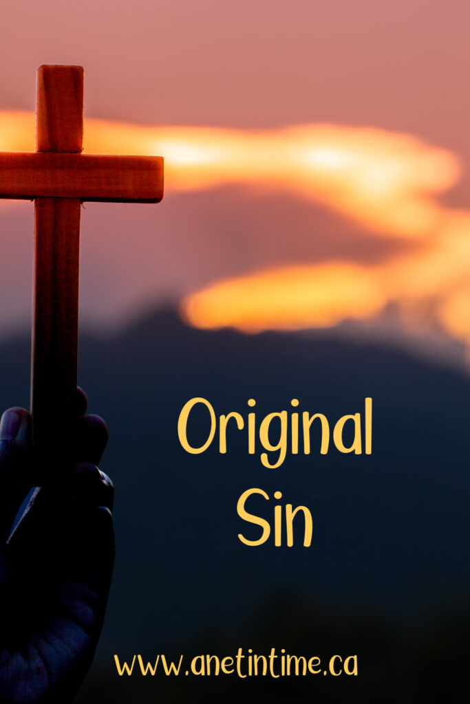 Person holding up a cross with a sunrise background. Text: Original Sin