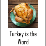 image of a turkey roast, text: Turkey is the Word
