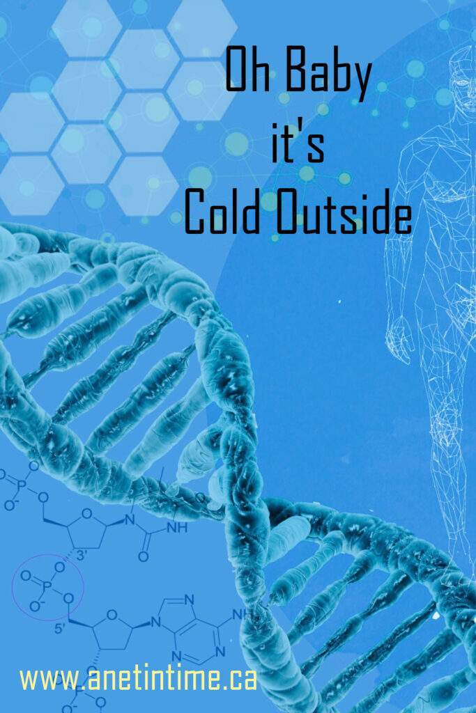 image: genetic code
text: oh baby it's cold outside