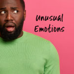Unusual Emotions image of man looking nervous, text: unusual emotions